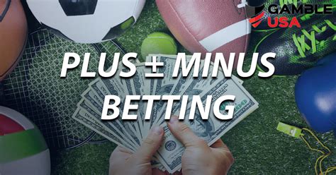 Plus minus betting. Things To Know About Plus minus betting. 